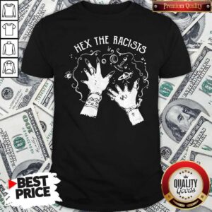 Funny Hex The Racists Shirt