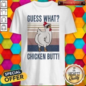 Guess What Chicken Butt Vintage Shirt