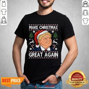 Top Trump Makes Christmas Great Again Funny Ugly Christmas Shirt