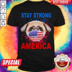 Funny Shih Tzu Face Mark Stay Strong America Shirt