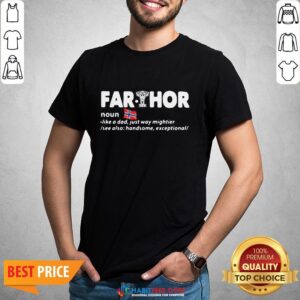 Official Fathers Day Fathor Like A Dad Just Way Mightier Iron Man Funny Shirt