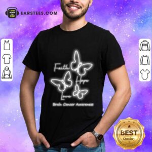 Nice Faith Hope Love Brain Cancer Awareness Shirt