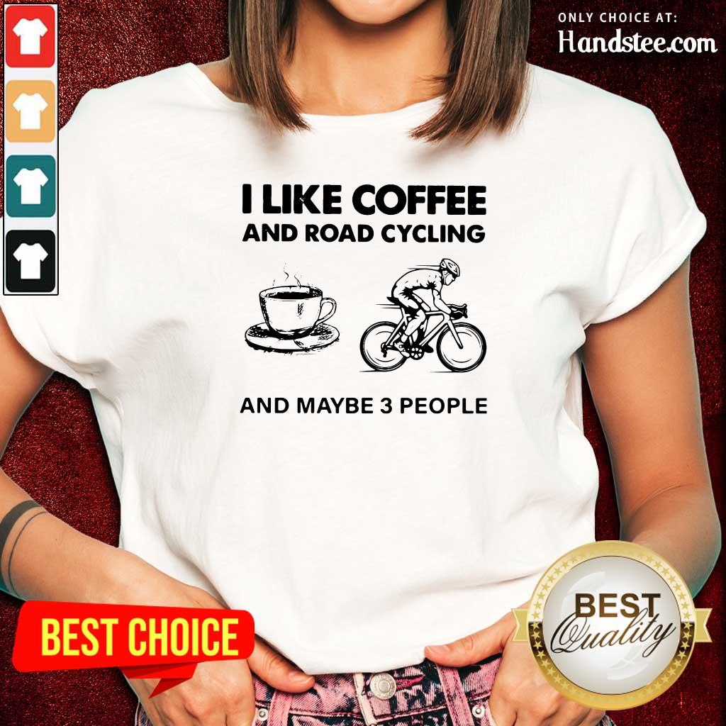 Victimised I Like Coffee And Road Cycling And Maybe 3 People Shirt