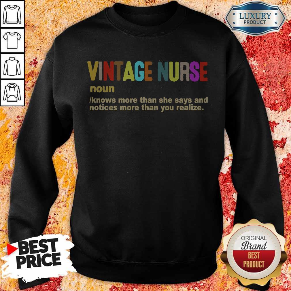 vintage-nurse-noun-knows-more-than-she-says-and-notices-more-than-you-realize-sweatshirt.jpg