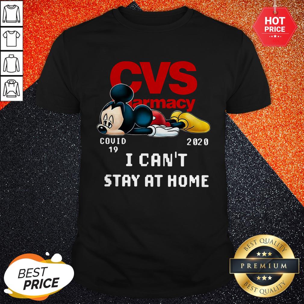 Vip CVS Pharmacy Mickey Mouse Covid 19 2020 I Can’t Stay At Home Shirt