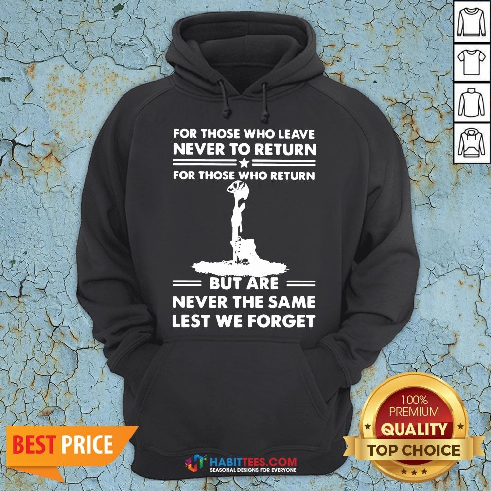 vip-for-those-who-leave-never-to-return-but-are-never-the-same-lest-we-forget-hoodie.jpg