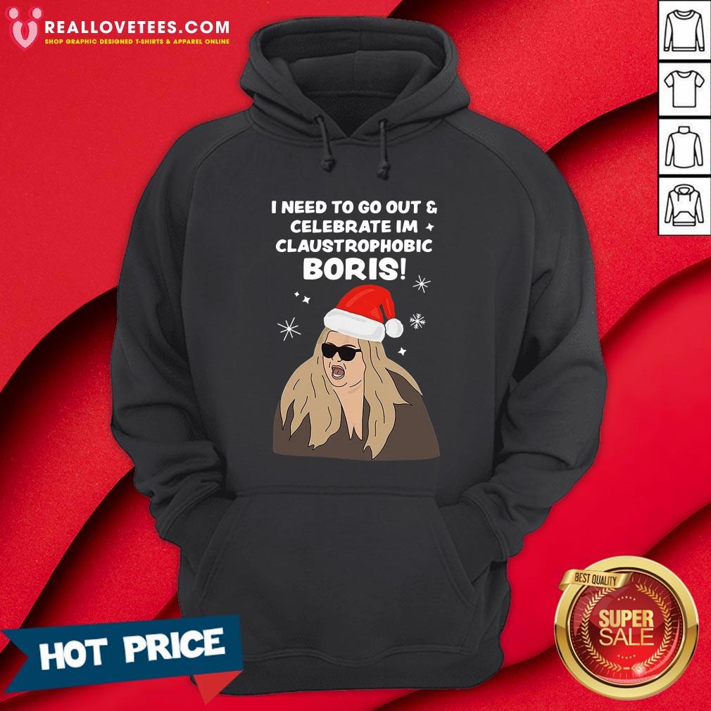 vip-gemma-collins-i-need-to-go-out-and-celebrate-im-claustrophobic-boris-christmas-hoodie.jpg