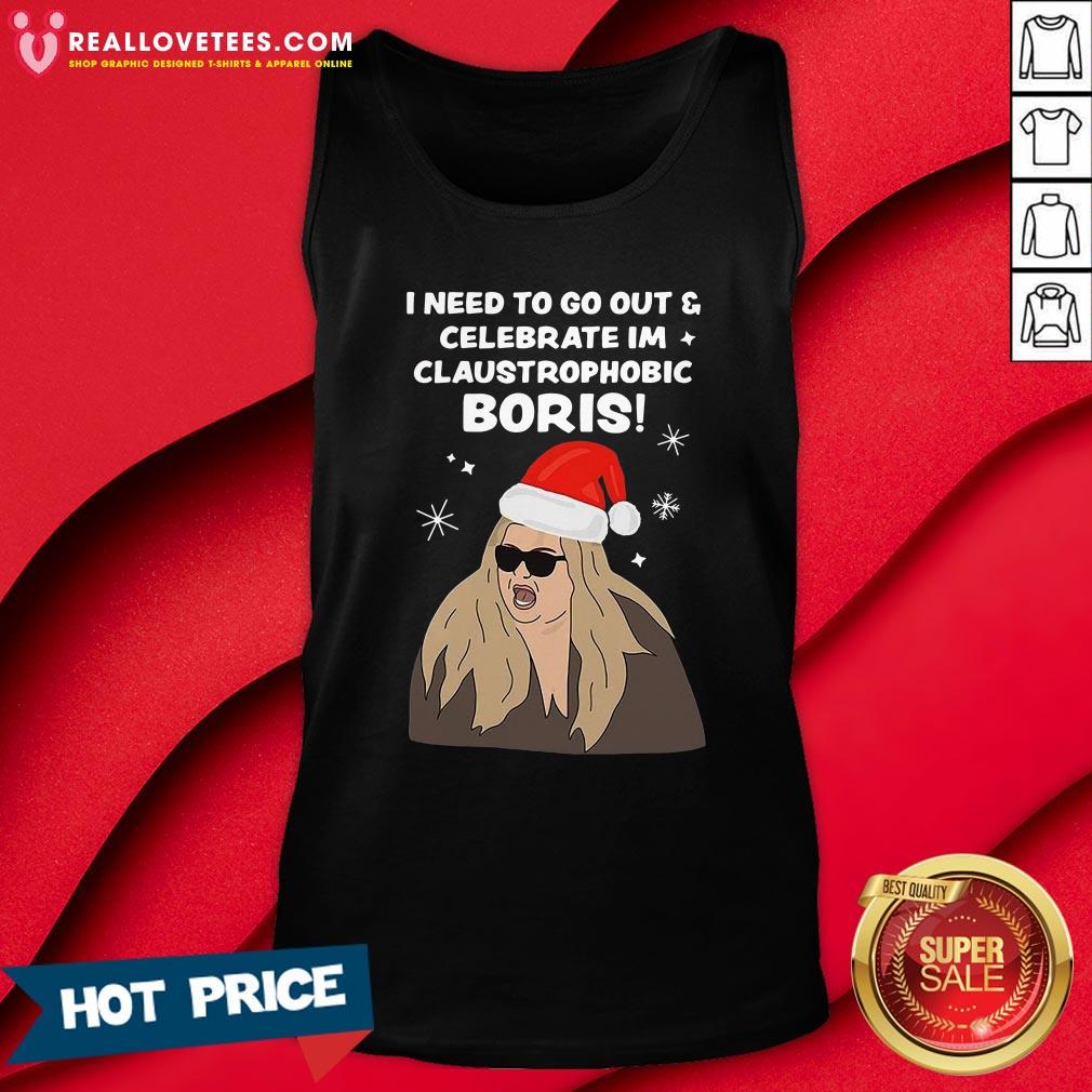vip-gemma-collins-i-need-to-go-out-and-celebrate-im-claustrophobic-boris-christmas-tank-top.jpg