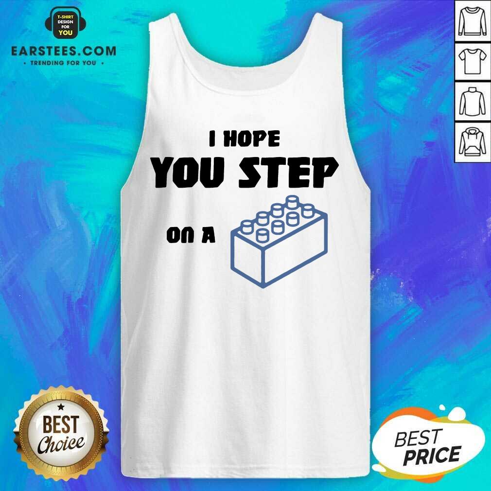 Vip I Hope You Step On A Lego Excited Shirt