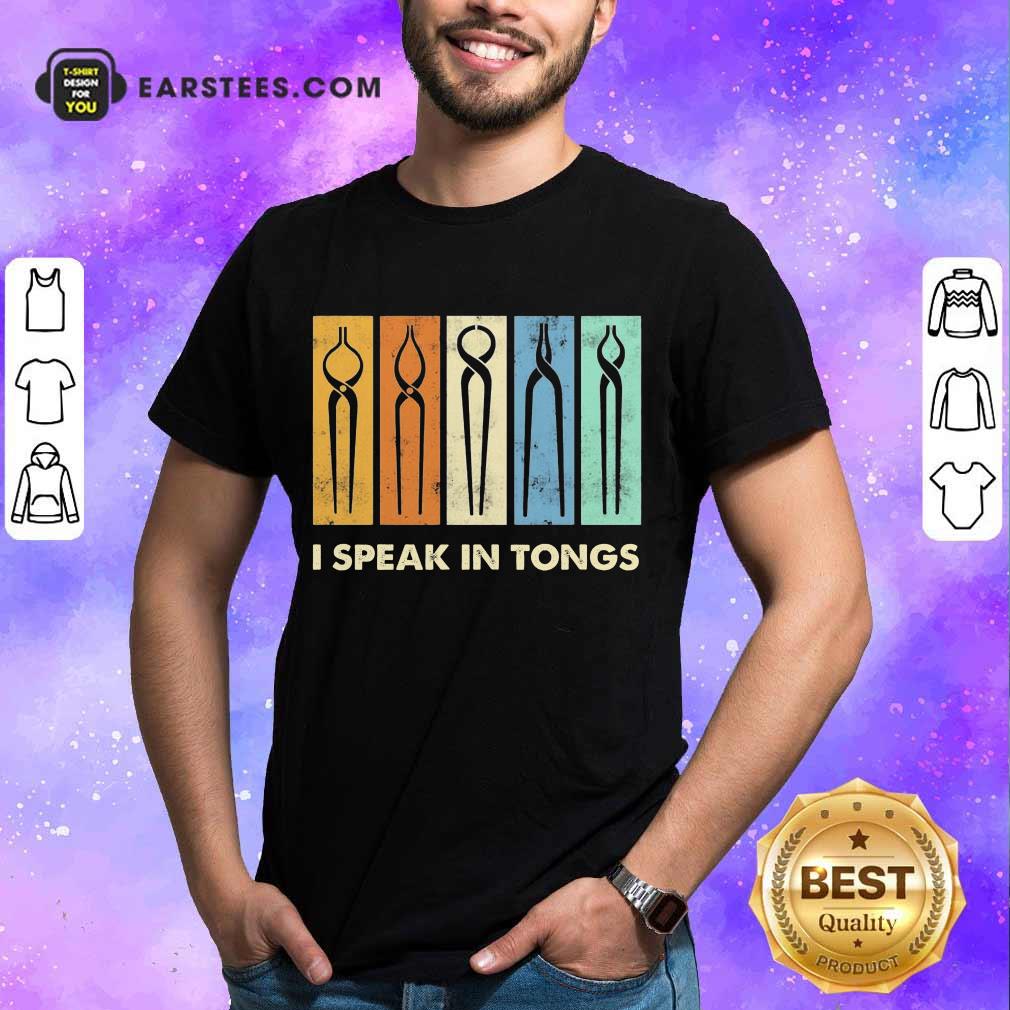 Vip I Speak In Tongs Vintage Terrific 2 Shirt