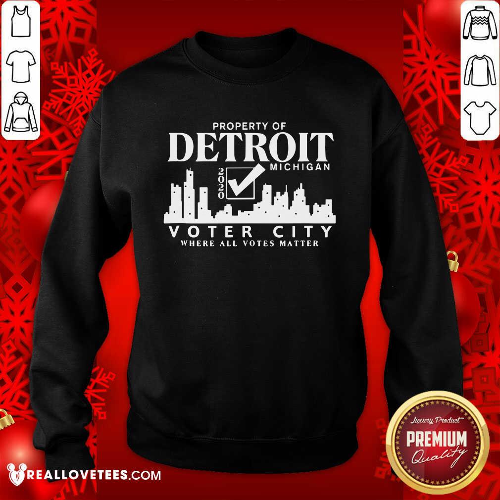 Vip Property Of Detroit Michigan 2020 Voter City Where All Votes Matter Shirt