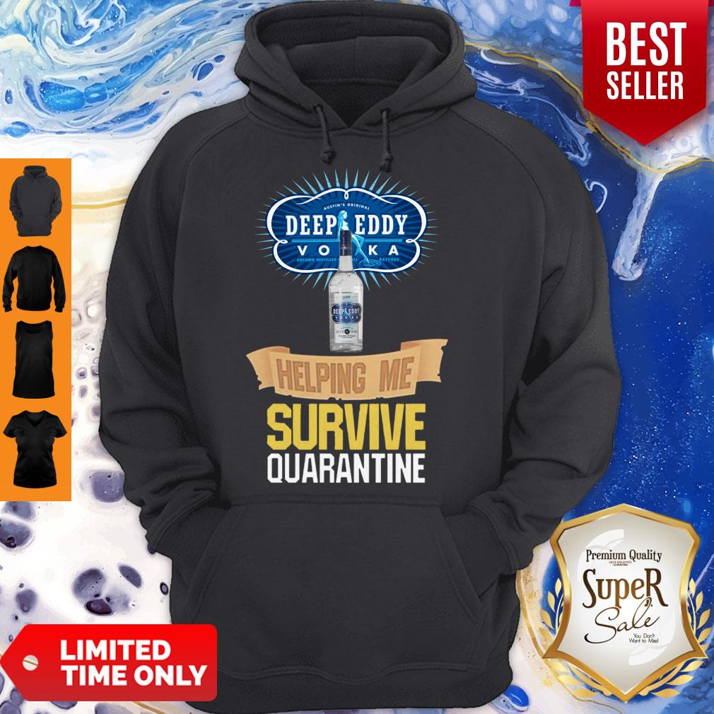 Vodka Deep Eddy Helping Me Survive Quarantine Coronavirus Shirt