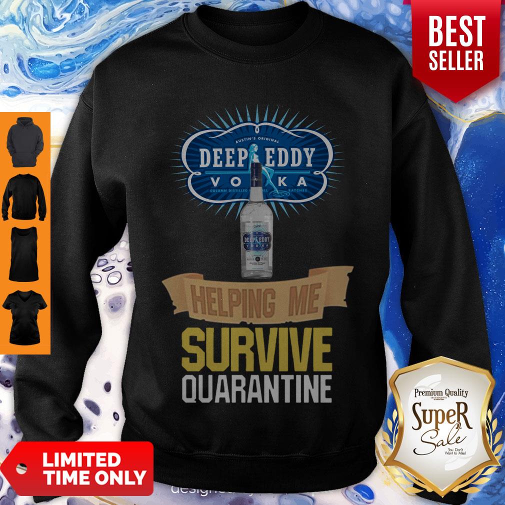 Vodka Deep Eddy Helping Me Survive Quarantine Coronavirus Shirt