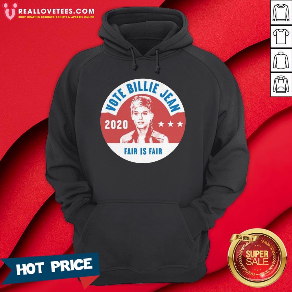 Vote Billie Jean 2020 Fair Is Fair Shirt