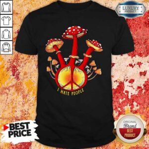 Colorful Hippie Mushroom I Hate People Shirt