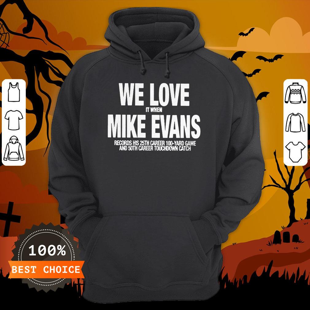 We Love It When Mike Evans Unisex Shirt