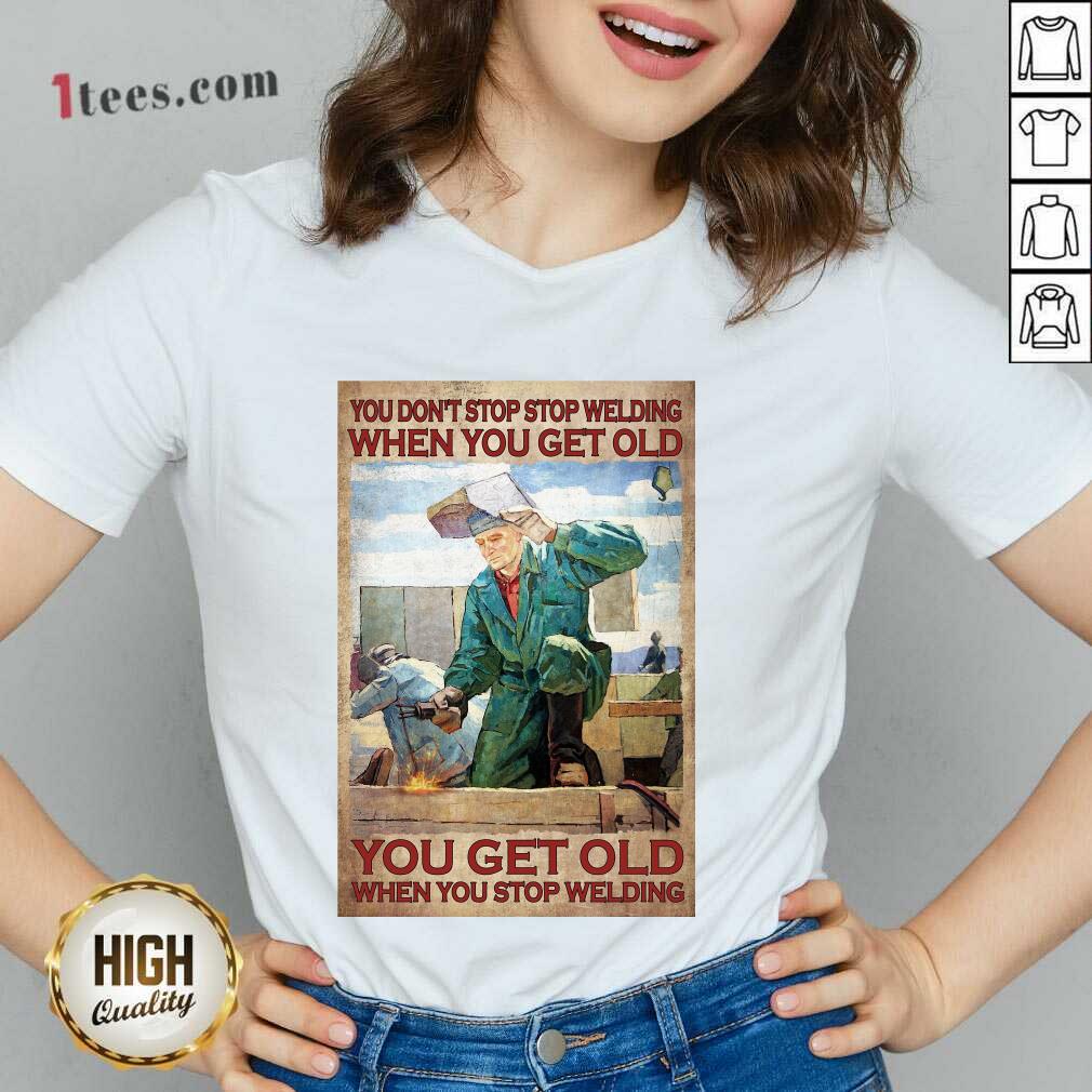 Welding When You Get Old Poster Shirt