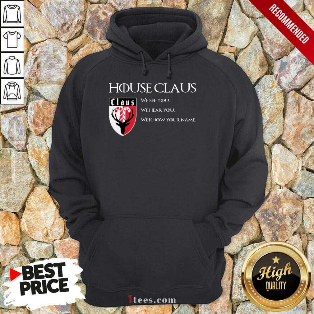 Well House Claus We See You Hear You Know Your Name Shirt
