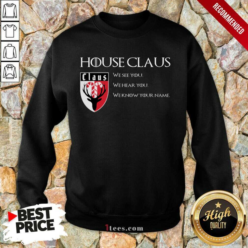 Well House Claus We See You Hear You Know Your Name Shirt
