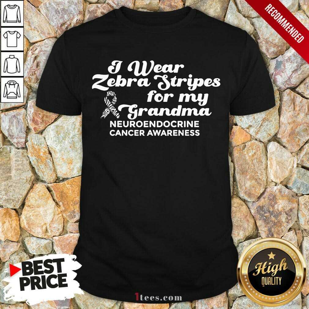 well-i-weat-zebra-stripes-dor-my-grandma-neuroendocrine-cancer-awareness-survivor-warrishirt.jpg