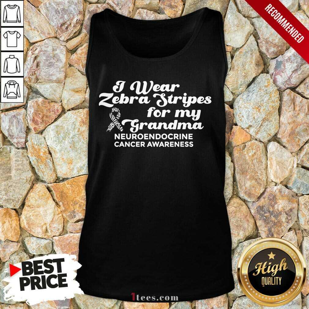 well-i-weat-zebra-stripes-dor-my-grandma-neuroendocrine-cancer-awareness-survivor-watank-top.jpg