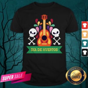 Guitar Sugar Skull Dia De Muertos Day Dead Shirt