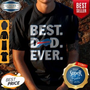 Premium Buffalo Bills Best Dad Ever Happy Father’S Day T-Shirt