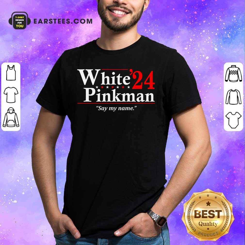 White Pinkman 2024 Say My Name Shirt