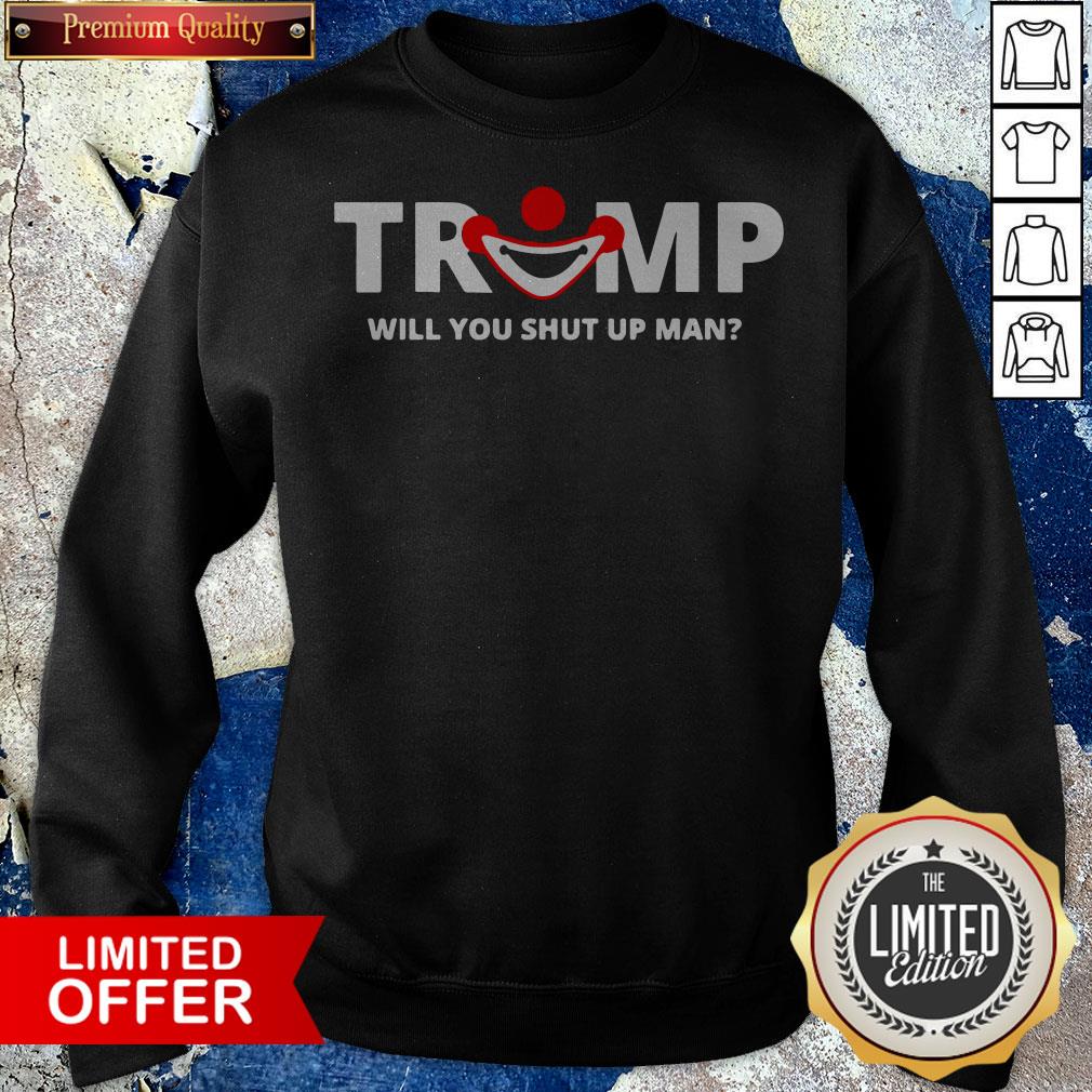 Will You Shut Up Man Trump Clown Biden Trump 2020 Debate Shirt