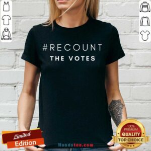 Top The Votes Hashtag Recount Shirt