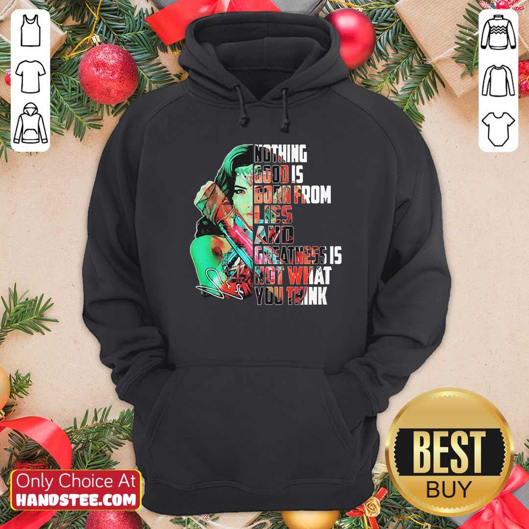 wonder-woman-nothing-good-is-born-from-lies-and-greatness-is-not-what-you-think-hoodie.jpg