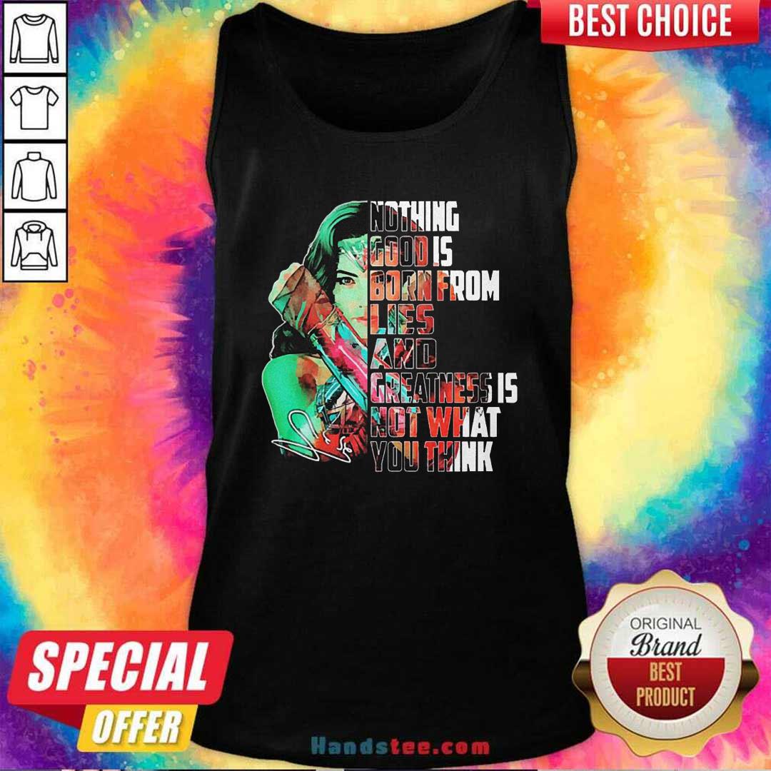 wonder-woman-nothing-good-is-born-from-lies-and-greatness-is-not-what-you-think-tank-top.jpg