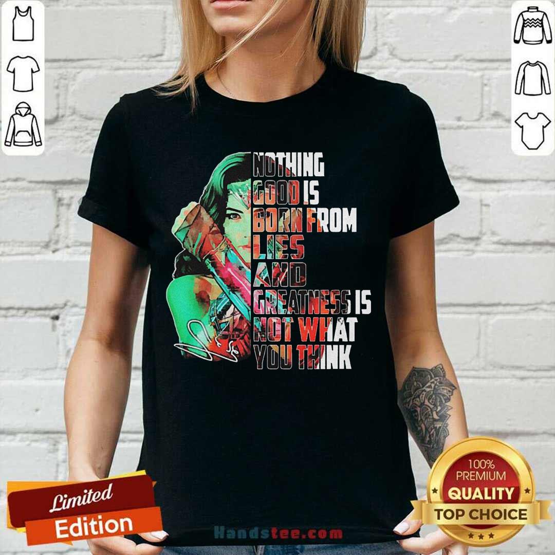 wonder-woman-nothing-good-is-born-from-lies-and-greatness-is-not-what-you-think-v-neck.jpg