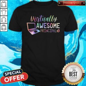 Funny Virtually Awesome Principal Shirt