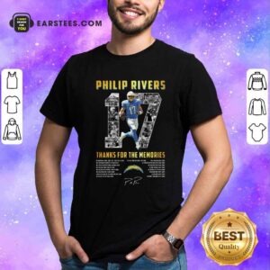 Perfect Los Angeles Chargers 17 Philip Rivers Thanks For The Memories 2021 Signature Shirt