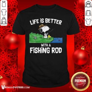 Hot Snoopy Life Is Better With A Fishing Rod Shirt