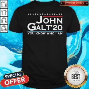 Official John Galt ’20 You Know Who I Am Shirt
