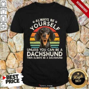 Yourself Dachshund Vintage Shirt