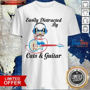 Premium Official Easily Distracted By Music Cats And Guitar Shirt