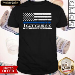 Nice Ameican Flag I Got Your Six Vintage Shirt
