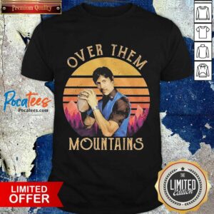 Hot Over Them Mountains Vintage Shirt