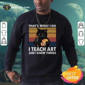 Official Black Cat Thats What I Do I Teach Art And Know Things Vintage Shirt