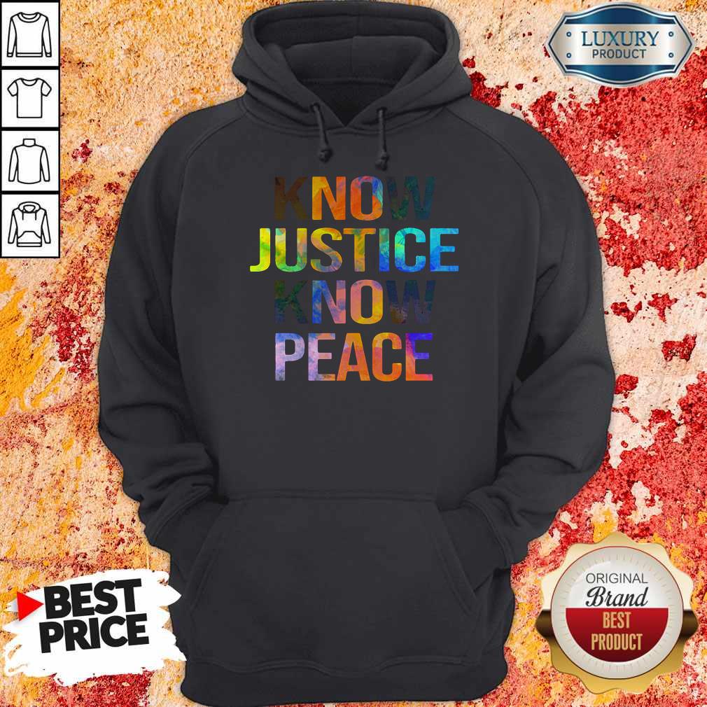 Awesome Know Justice Know Peace Shirt And Hoodie