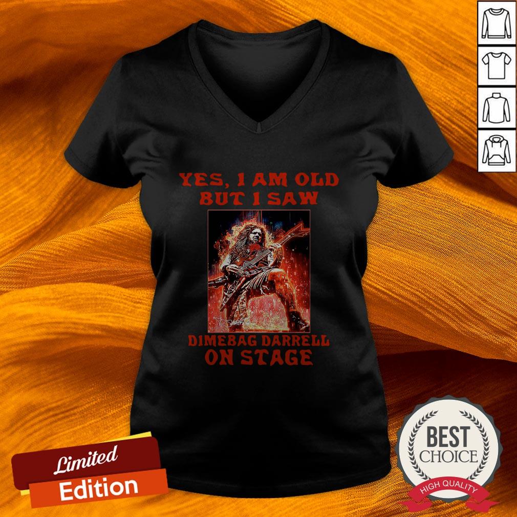 Yes I Am Old But I Saw Dimebag Darrell On Stage Shirt