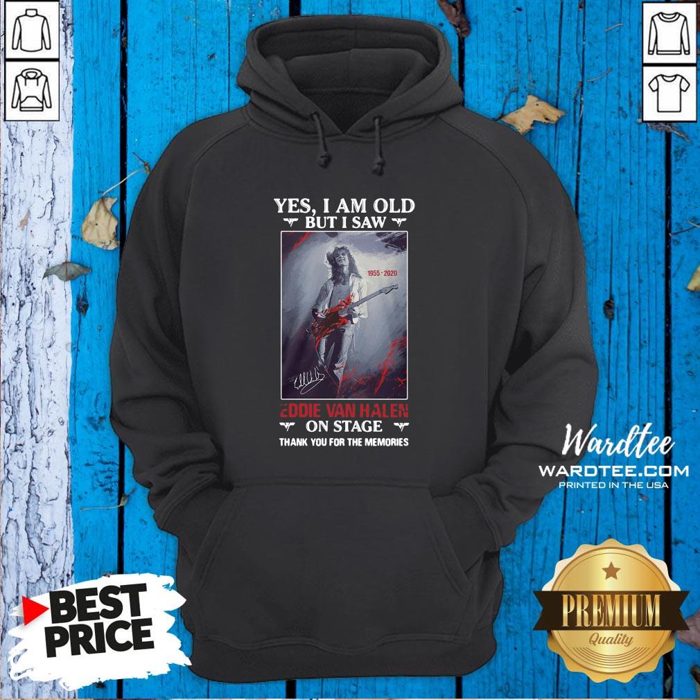 Yes I Am Old But I Saw Eddie Van Halen On Stage Shirt