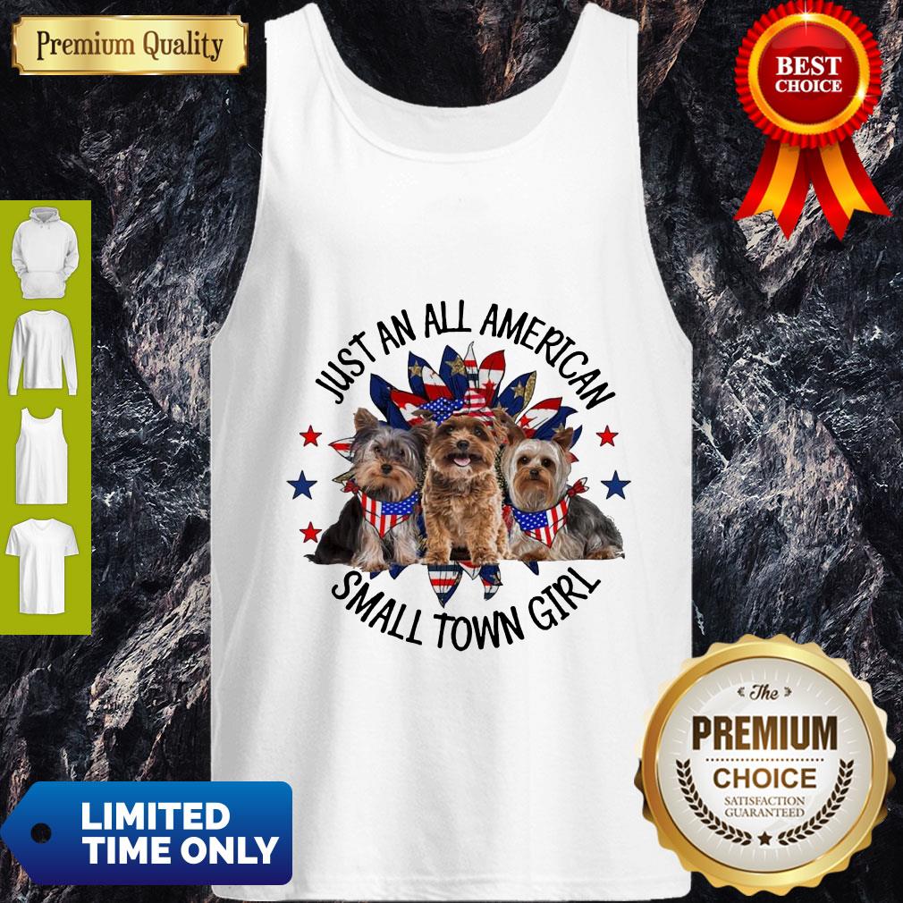 Yorkshire Terrier Just An All American Small Town Girl Shirt