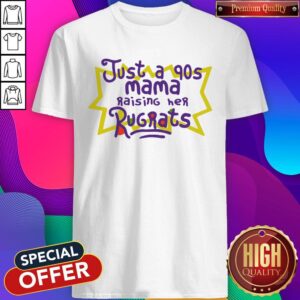 Premium Just A 90s Mama Raising Her Rugrats Shirt