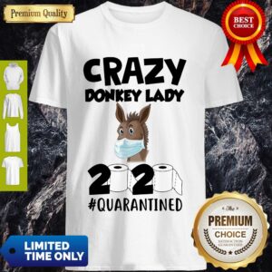Nice Crazy Donkey Lady 2020 Quarantined Covid-19 Shirt