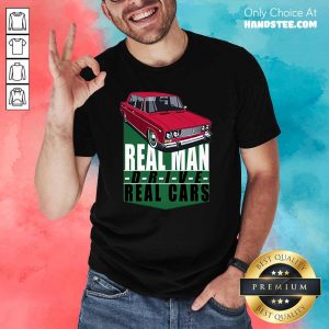 Happy 2 Real Man Drive Real Cars Red Shirt