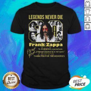 80 Legends Never Die 1940 2020 Frank Zappa Signature Shirt